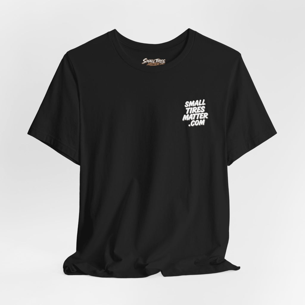 Small Tires Help Me Get to Yo Mama's Campsite Faster Adventure T-Shirt