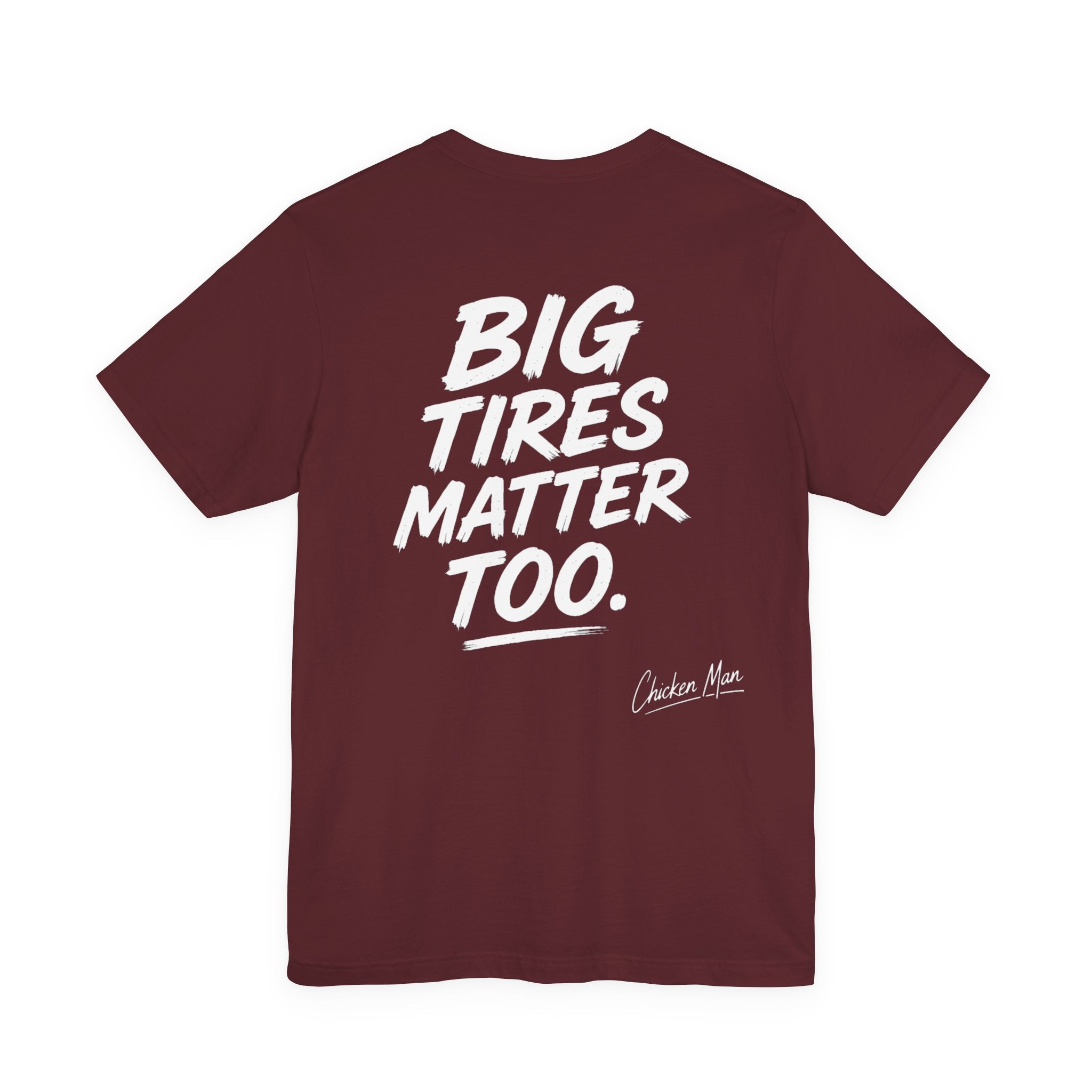 Big Tires Matter Too Tee - Offroad T-Shirt