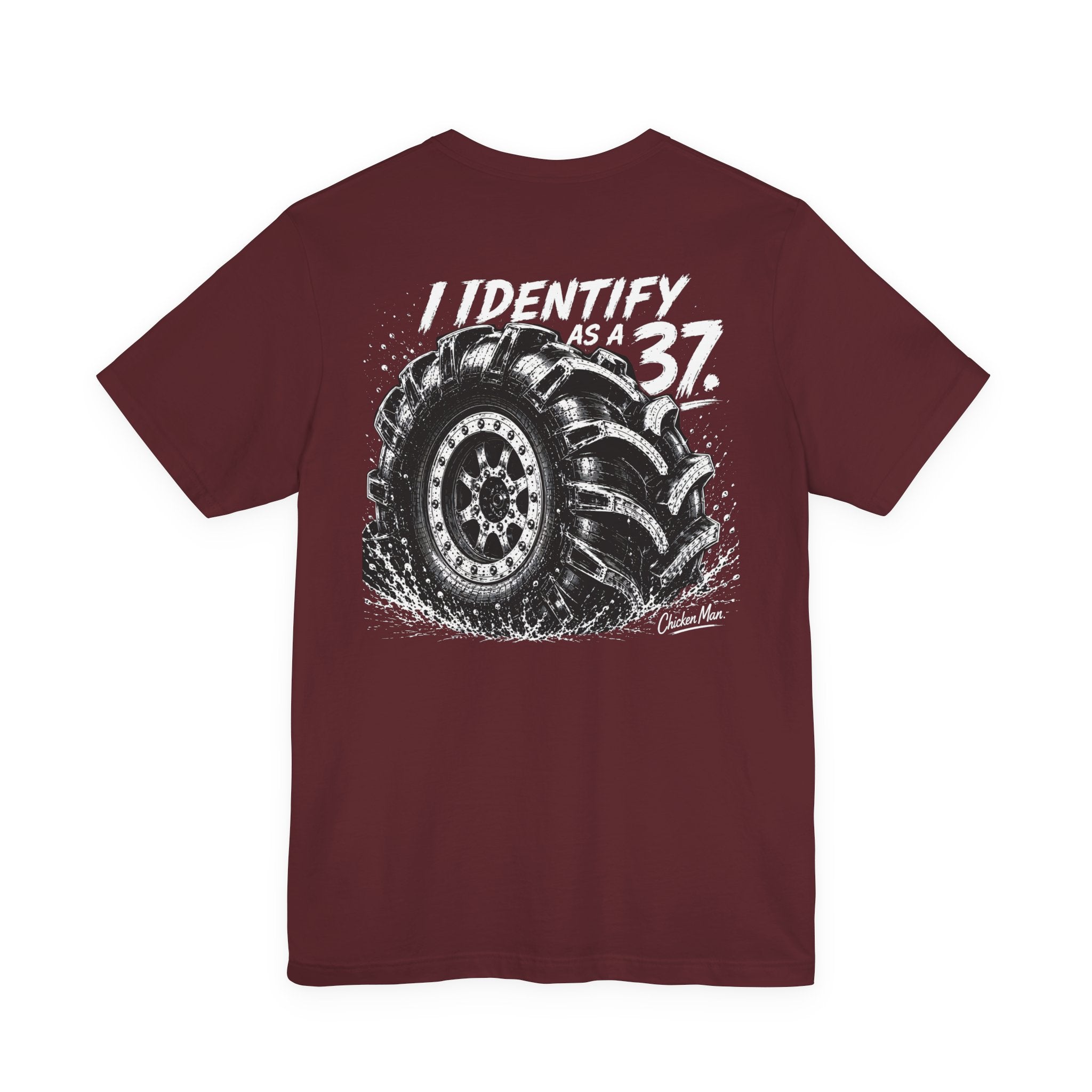 I Identify As A 37 - Tire Graphic Shirt