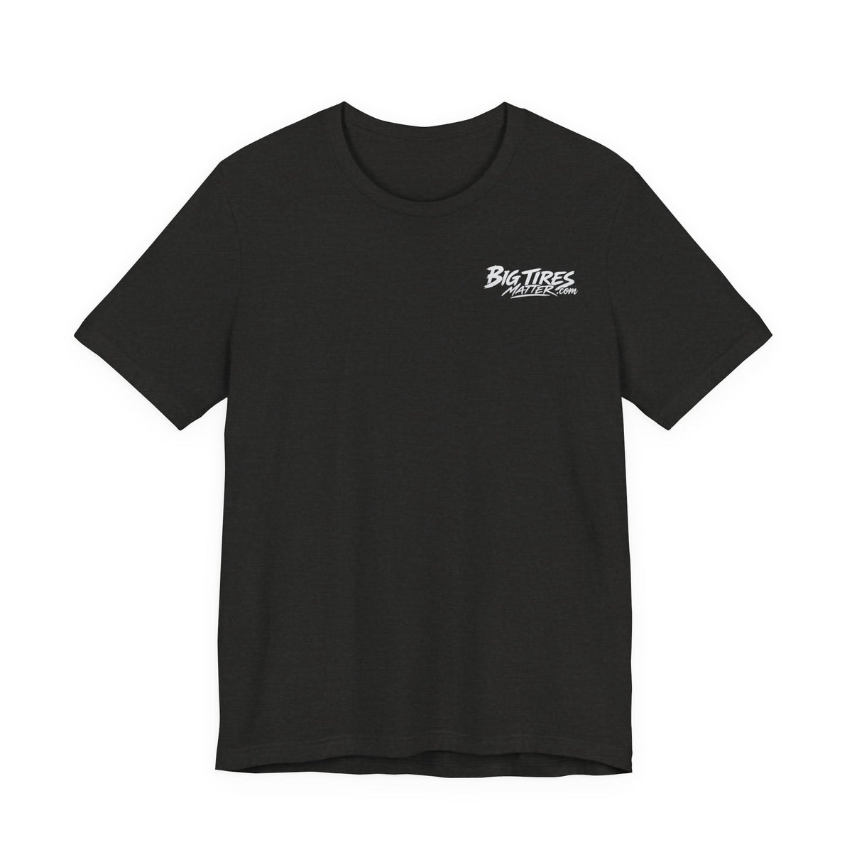Big Tires Matter Too Tee - Offroad T-Shirt