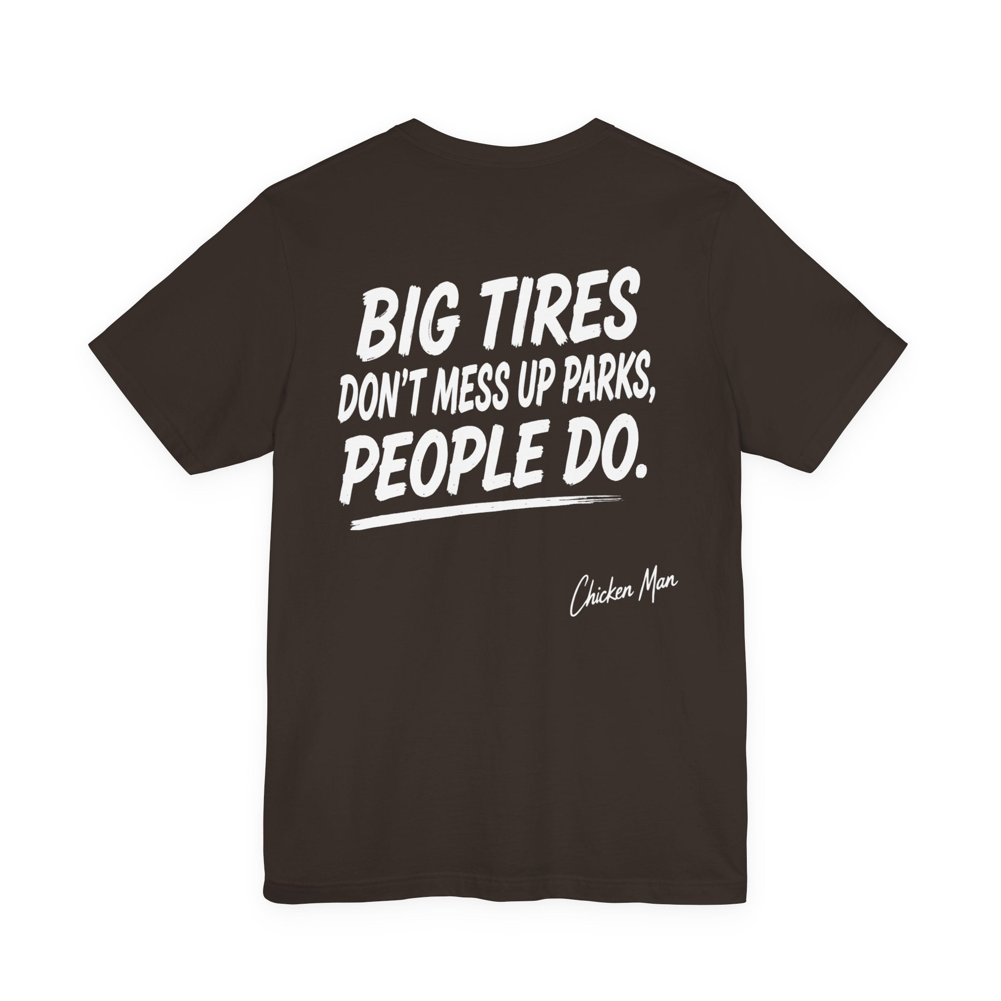 Big Tires Don’t Mess Up Parks Tee - Offroad Graphic T-Shirt