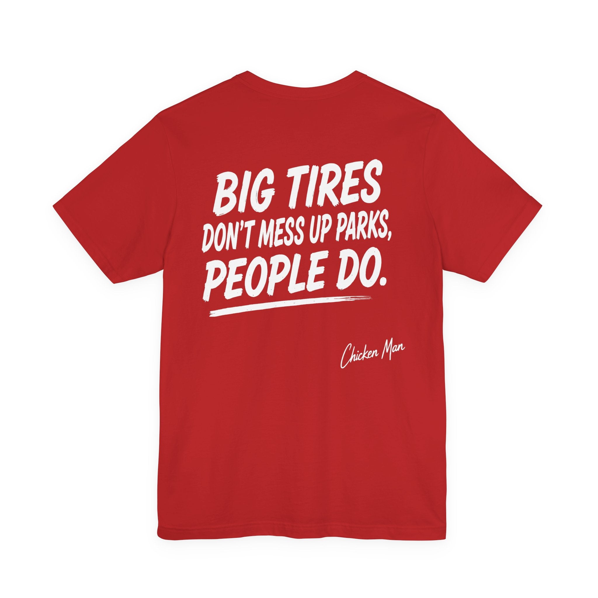 Big Tires Don’t Mess Up Parks Tee - Offroad Graphic T-Shirt
