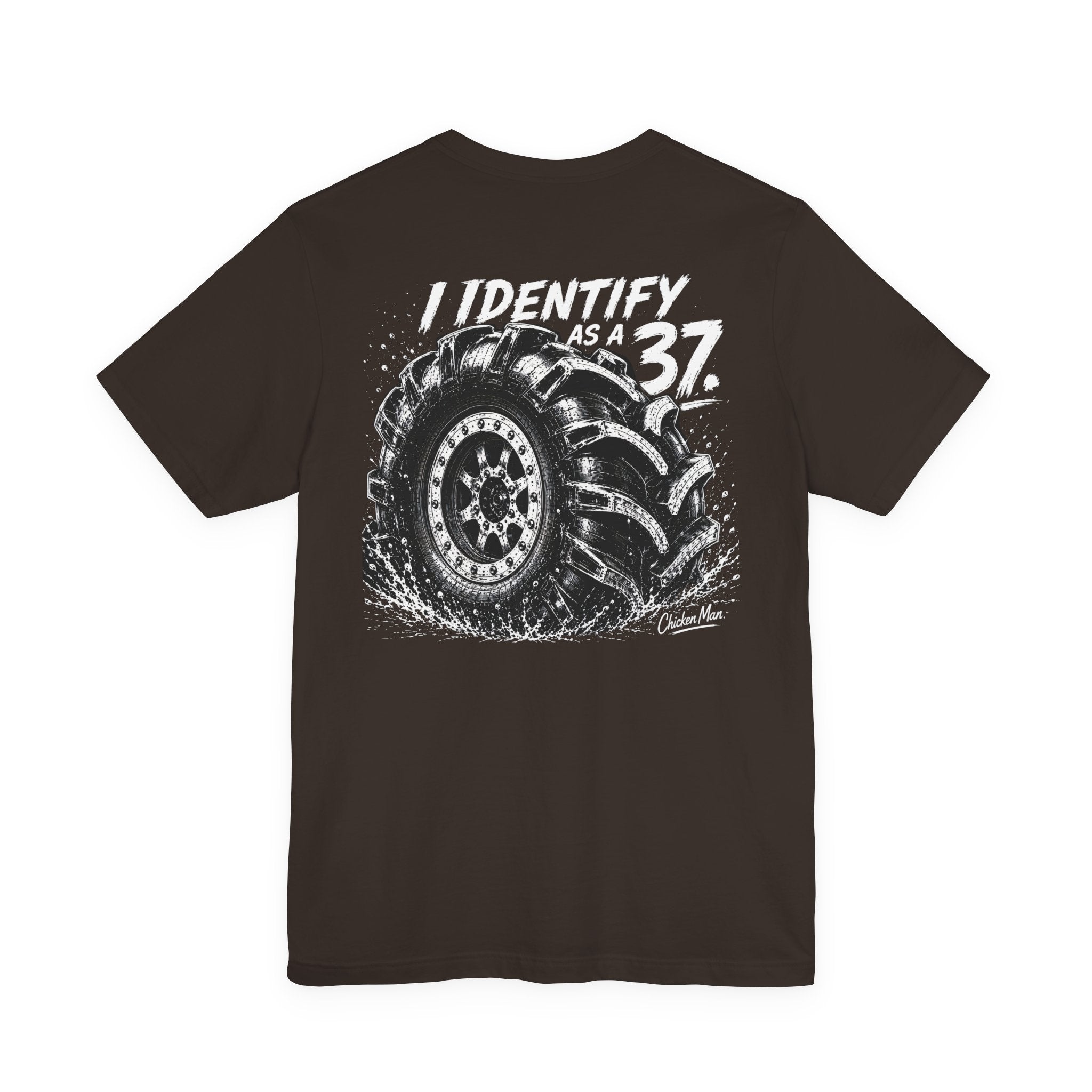I Identify As A 37 - Tire Graphic Shirt